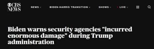 拜登：特朗普执政期间美国安全机构遭受“巨大伤害”，“被掏空了”